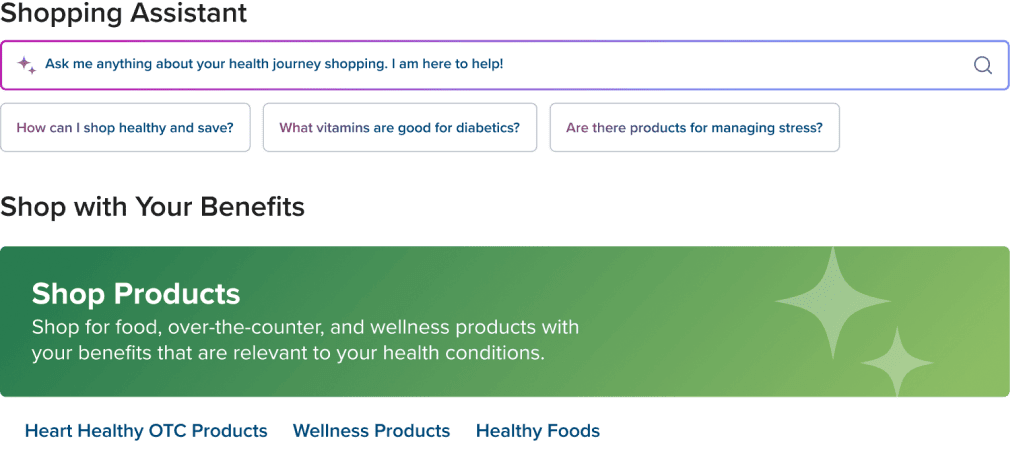 With our integrated Shopping Assistant Chatbot, Health Assistant AI is able to offer customized real-time recommendations to members including recommendations on how to save money while eating healthily, food & vitamin recommendations for specific conditions, and more 